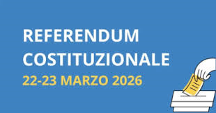 Referendum Costituzionali di domenica 22 e lunedì 23 marzo 2026